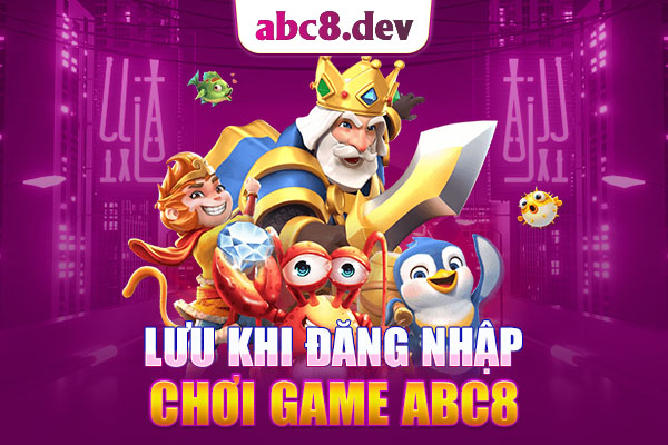 Các chú ý quan trọng để đăng nhập chơi game ABC8