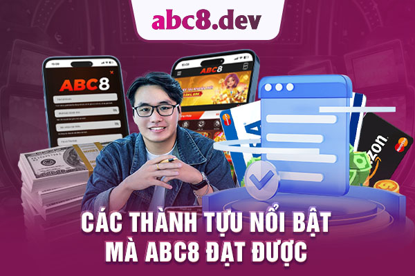 Các thành tựu nổi bật mà nhà cái ABC8 đã đạt được