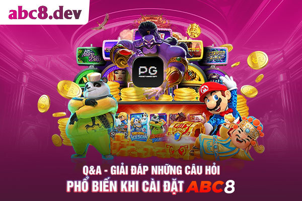 Q&A - Giải đáp những câu hỏi phổ biến khi cài đặt ABC8 Q&A - Giải đáp những câu hỏi phổ biến khi cài đặt ABC8