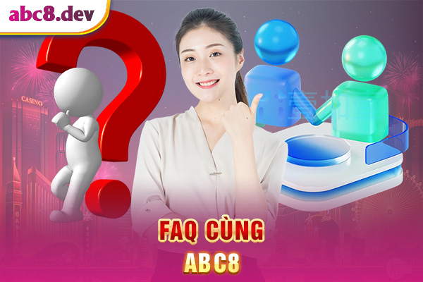 Giải đáp một số câu hỏi hay gặp khi liên lạc hỗ trợ tại ABC8